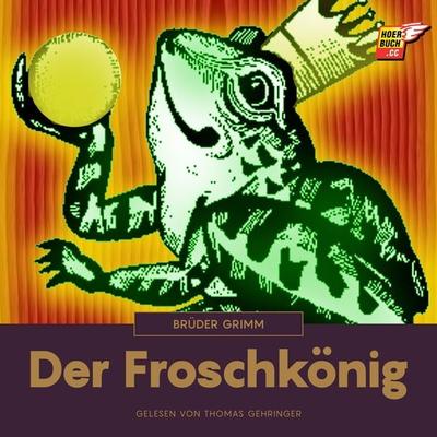 Der Froschkönig - Brüder Grimm, Audio, 9783991482611