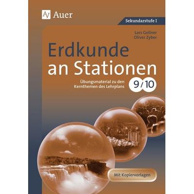 Erdkunde an Stationen 9-10, Geheftet von Lars Gellner,Oliver Zyber, Auer Verlag in der AAP Lehrerwelt GmbH, 978-3-403-06883-9