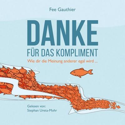 Danke für das Kompliment - Fee Gauthier, Audio, 4061707835667