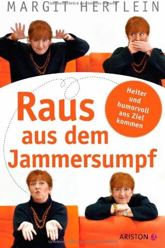 Margit Hertlein - Raus aus dem Jammersumpf: Heiter und humorvoll ans Ziel kommen - Preis vom 30.09.2026 09:01:18 h