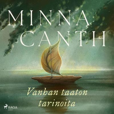 Vanhan taaton tarinoita - Minna Canth, Audio, 9788726256741