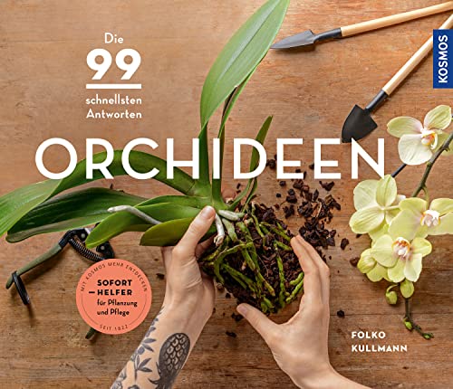 Folko Kullmann - Orchideen: Die 99 schnellsten Antworten - Preis vom 15.10.2026 23:06:25 h