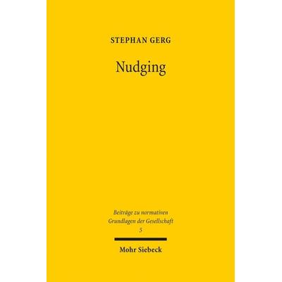 Nudging, Gebundene Ausgabe von Stephan Gerg, Mohr Siebeck, 978-3-16-157693-5