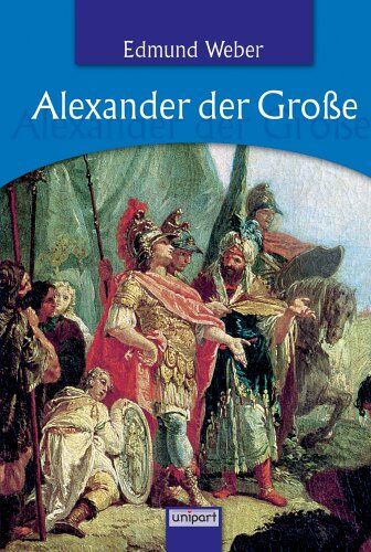Edmund Weber - Alexander der Große - Preis vom 09.10.2026 07:28:09 h