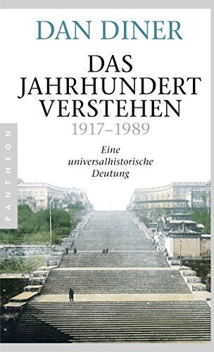 Dan Diner - Das Jahrhundert verstehen: Eine universalhistorische Deutung - Preis vom 17.10.2026 19:25:27 h