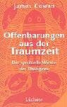 James Cowan - Offenbarungen aus der Traumzeit: Das spirituelle Wissen der Aborigines - Preis vom 01.10.2026 17:08:56 h