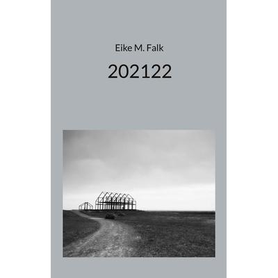 202122, Taschenbuch von Eike M. Falk, BoD – Books on Demand, 978-3-7534-9846-1