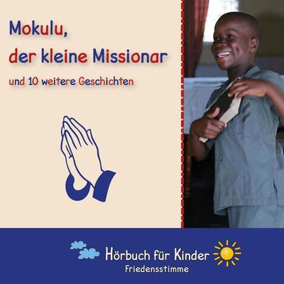 Mokulu, der kleine Missionar und 10 weitere Geschichten - Traditional, Audio, 9783885031758