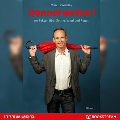 Donnerwetter - Marcus Wadsak, Audio, 9783991173243