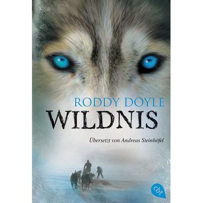 Wildnis, Taschenbuch von Roddy Doyle, Cbt, 978-3-570-40099-9