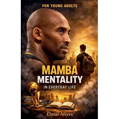 Mamba Mentality, Taschenbuch von Elmar Aliyev, MambaVision.com