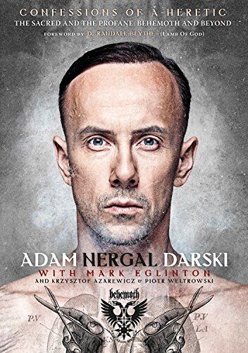 Darski, Adam Nergal - Confessions of a Heretic: The Sacred and the Profane: Behemoth and Beyond - Preis vom 10.10.2026 11:48:34 h