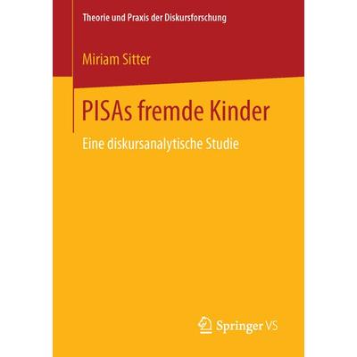 PISAs fremde Kinder, Taschenbuch von Miriam Sitter, Springer Fachmedien Wiesbaden GmbH, 978-3-658-12341-3