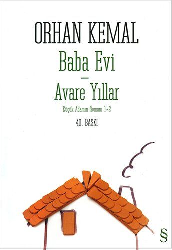 Orhan Kemal - Baba Evi-Avare Yillar: Kücük Adamin Romani 1 - 2: Küçük Adamın Romanı 1-2 - Preis vom 30.09.2026 22:30:23 h