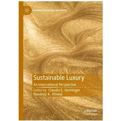 Sustainable Luxury, Fachbücher von Claudia E. Henninger, Navdeep K. Athwal