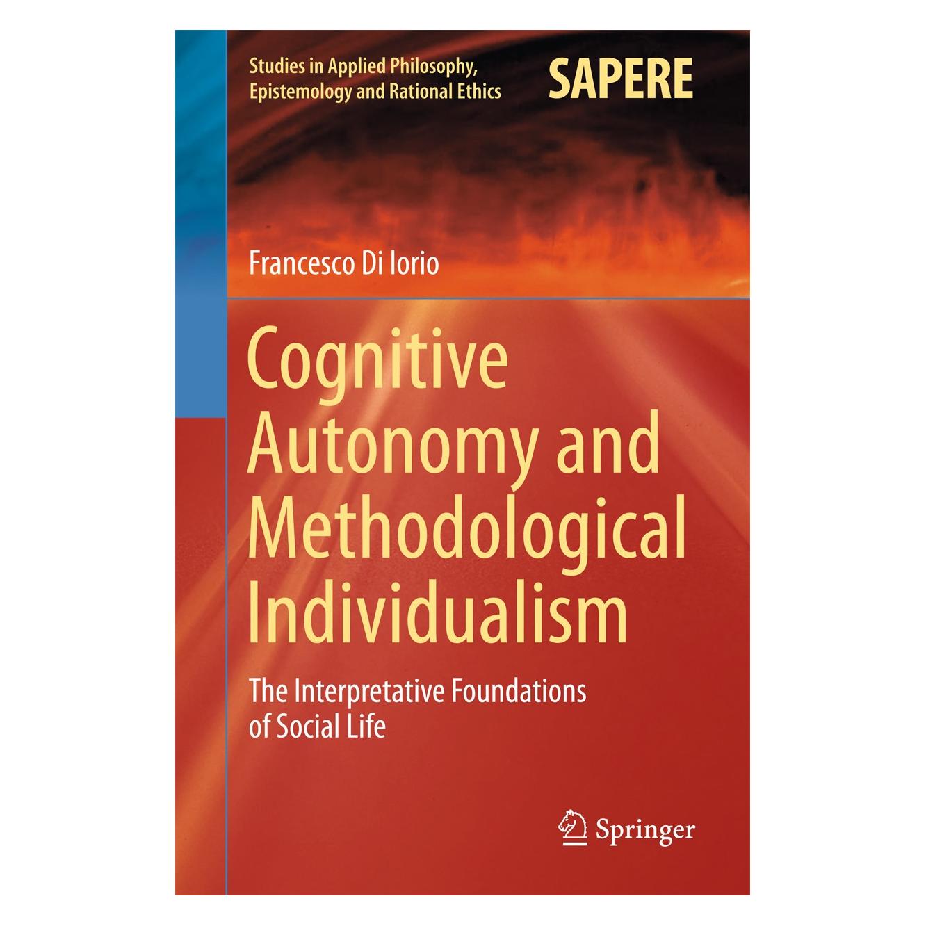 Springer Di Iorio:Cognitive Autonomy and Methodo (Englisch, Hardcover, Francesco Di Iorio) (9783319195117)