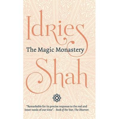 The Magic Monastery, Gebundene Ausgabe von Idries Shah, ISF Publishing, 978-1-78479-386-9