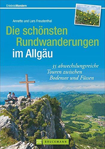 Freudenthal, Lars und Annette - Die schönsten Rundwanderungen im Allgäu: 35 abwechslungsreiche Touren zwischen Bodensee und Füssen (Erlebnis Wandern) - Preis vom 09.10.2026 07:28:09 h