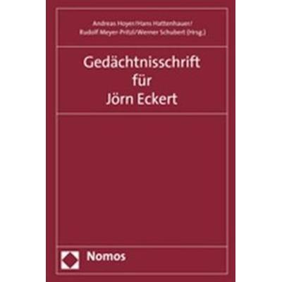 Gedächtnisschrift für Jörn Eckert, Gebundene Ausgabe von Andreas Hoyer,Hans Hattenhauer,Rudolf Meyer-Pritzl,Rudolf Meyer-Pritzl, Nomos,