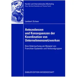 Antezedenzen und Konsequenzen der Koordination von Unternehmensnetzwerken, Fachbücher von Lambert Scheer