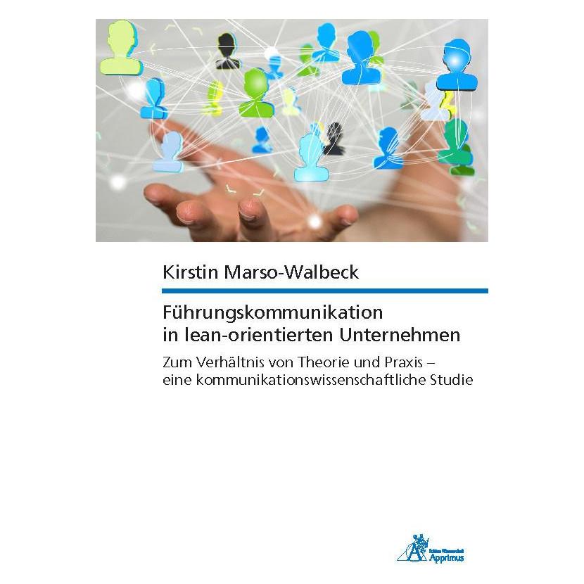 Apprimus Führungskommunikation in lean-orientierten Unternehmen Zum Verhältnis von Theorie und Praxis - eine (Deutsch, Softcover, Kirstin Marso-Walbeck) (56035600)
