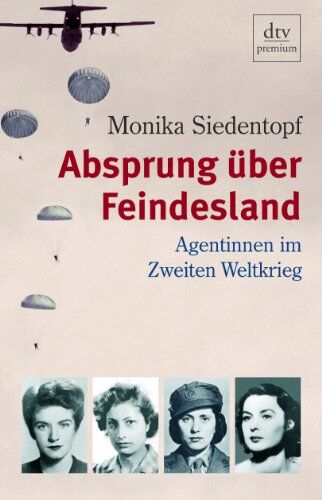Monika Siedentopf - Absprung über Feindesland: Agentinnen im Zweiten Weltkrieg - Preis vom 09.10.2026 07:28:09 h