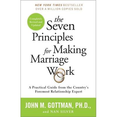 The Seven Principles for Making Marriage Work, Taschenbuch von John Gottman,Nan Silver, KNV Besorgung, 978-0-553-44771-2
