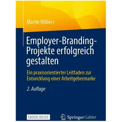 Employer-Branding-Projekte erfolgreich gestalten, Fachbücher von Martin Wilbers