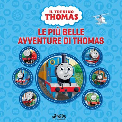 Il trenino Thomas - Le più belle avventure di Thomas - Mattel, Audio, 9788726868272