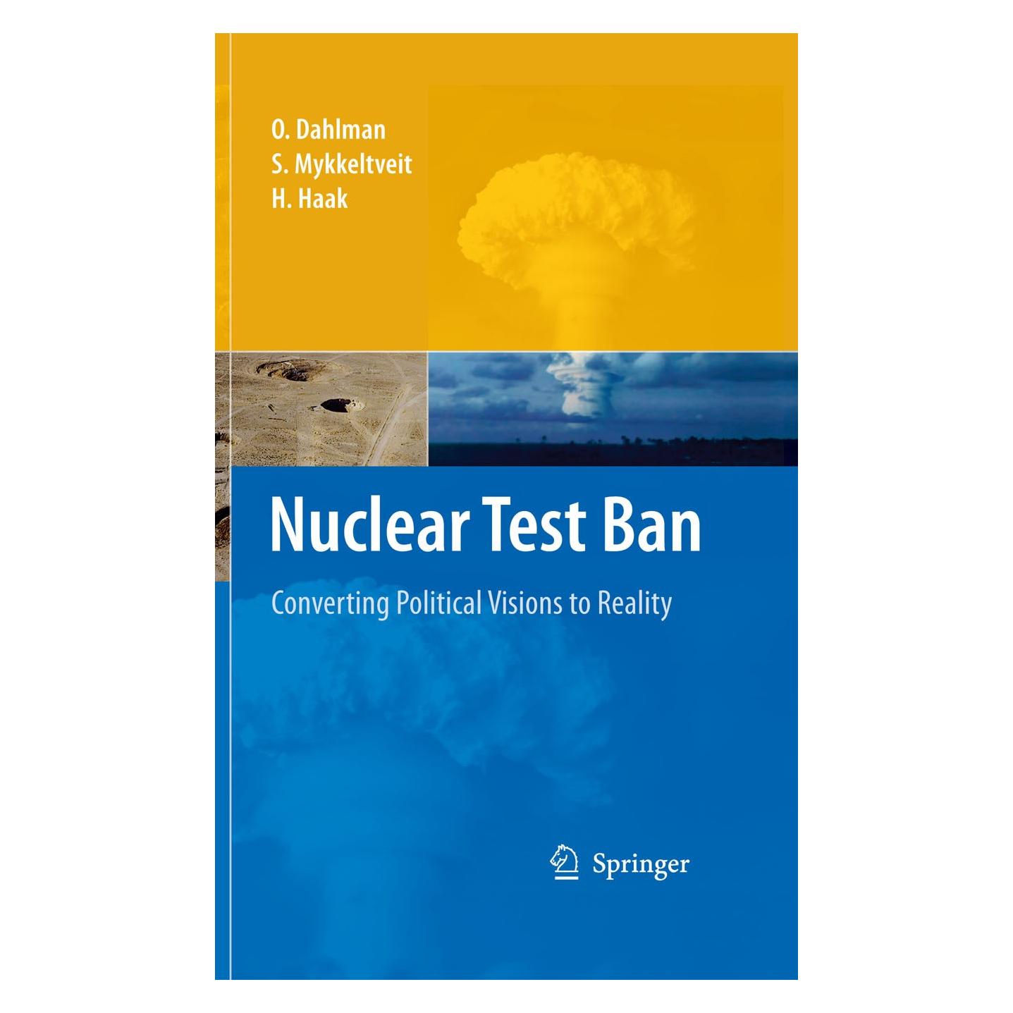 Springer Dahlman,O.:Nuclear Test Ban (Englisch, Hardcover, Hein Haak, Ola Dahlman, S. Mykkeltveit) (9781402068836)