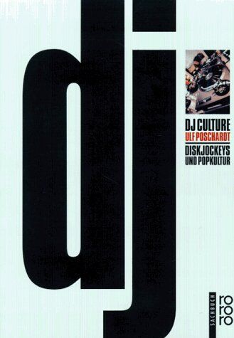 Ulf Poschardt - DJ Culture. Diskjockeys und Popkultur - Preis vom 19.10.2026 19:33:35 h