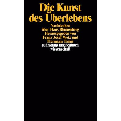 Die Kunst des Überlebens, Taschenbuch von Franz J. Wetz,Hermann Timm, Suhrkamp, 978-3-518-29022-4