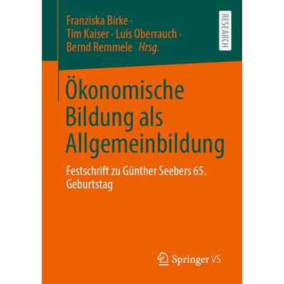 Ökonomische Bildung als Allgemeinbildung, Taschenbuch von , Springer Fachmedien Wiesbaden GmbH, 978-3-658-38559-0
