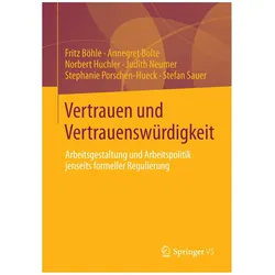 Vertrauen und Vertrauenswürdigkeit, Fachbücher von Stephanie Porschen-Hueck, Stefan Sauer, Fritz Böhle, Judith Neumer, Annegret Bolte, Norbert Huchler