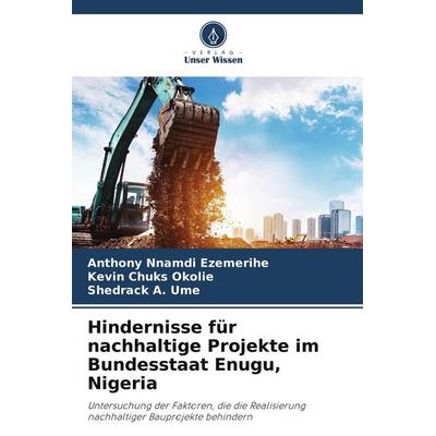 Hindernisse für nachhaltige Projekte im Bundesstaat Enugu, Nigeria, Taschenbuch von Anthony Nnamdi Ezemerihe,Kevin Chuks Okolie,Shedrack A. Ume,