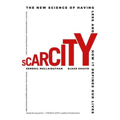 Scarcity, Taschenbuch von Sendhil Mullainathan,Eldar Shafir, Macmillan USA, 978-1-250-05611-5