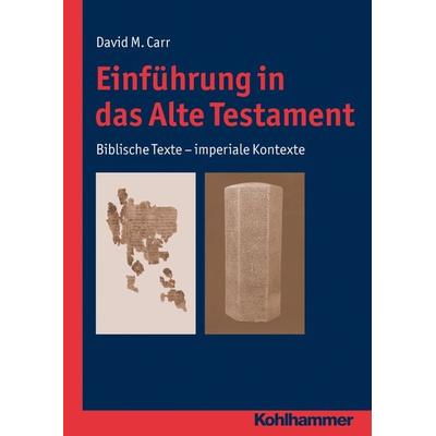 Einführung in das Alte Testament, Taschenbuch von David M. Carr, Kohlhammer, 978-3-17-021727-0