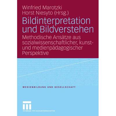 Bildinterpretation und Bildverstehen, Taschenbuch von Winfried Marotzki,Horst Niesyto, VS Verlag für Sozialwissenschaften