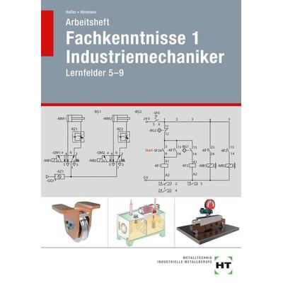 Arbeitsheft Fachkenntnisse 1 Industriemechaniker, Taschenbuch von Reiner Haffer,Robert Hönmann, Verlag Handwerk und Technik, 978-3-582-23896-2