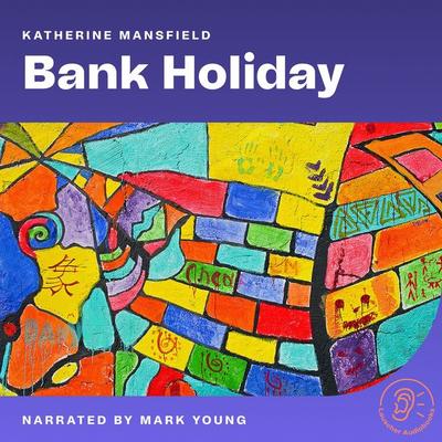 Bank Holiday - Katherine Mansfield, Audio, 9783711915689