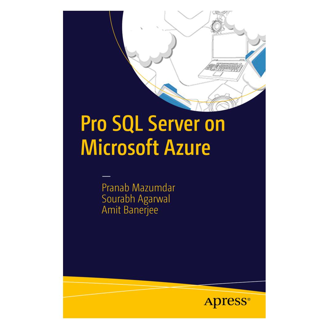 Springer Pro SQL Server on Microsoft Azure (Englisch, Softcover, Amit Banerjee, Pranab Mazumdar, Sourabh Agarwal) (55814482)