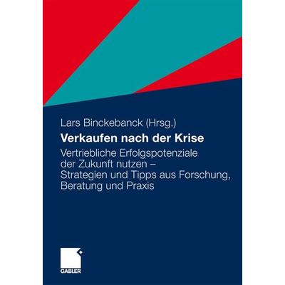 Verkaufen nach der Krise, Taschenbuch von , Betriebswirtschaftlicher Verlag Gabler, 978-3-8349-2383-7