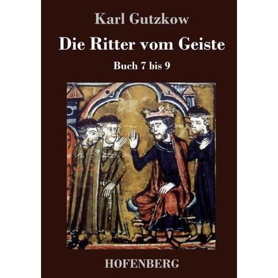 Die Ritter vom Geiste, Gebundene Ausgabe von Karl Gutzkow, BoD - Books on Demand, 978-3-8430-3029-8