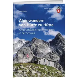 Alpinwandern von Hütte zu Hütte, Reisebücher von David Coulin