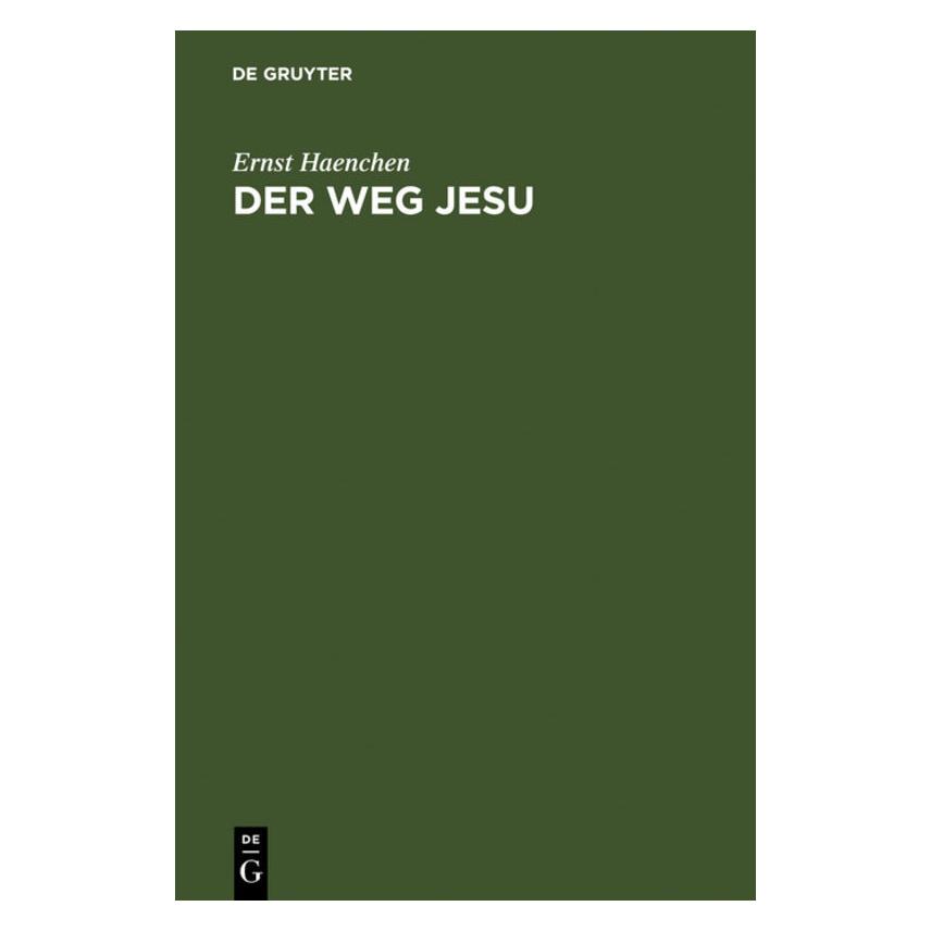 De Gruyter Haenchen,Ernst:Weg Jesu (Deutsch, Hardcover, Ernst Haenchen) (67759823)
