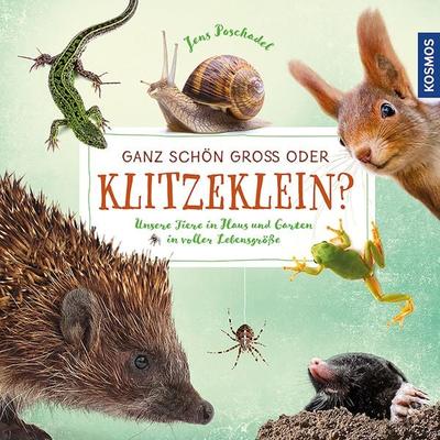 Ganz schön groß oder klitzeklein?, Gebundene Ausgabe von Jens Poschadel, Kosmos Uitgevers, 978-3-440-15481-6