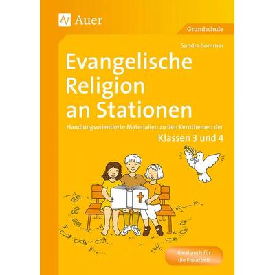 Evangelische Religion an Stationen, Geheftet von Sandra Sommer, Auer Verlag in der AAP Lehrerwelt GmbH, 978-3-403-06668-2
