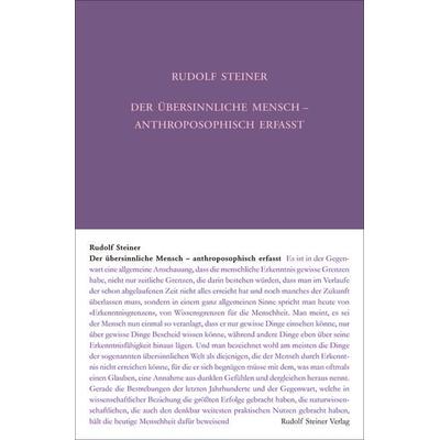 Der übersinnliche Mensch - anthroposophisch erfasst, Gebundene Ausgabe von Rudolf Steiner, Rudolf Steiner, 978-3-7274-2311-6