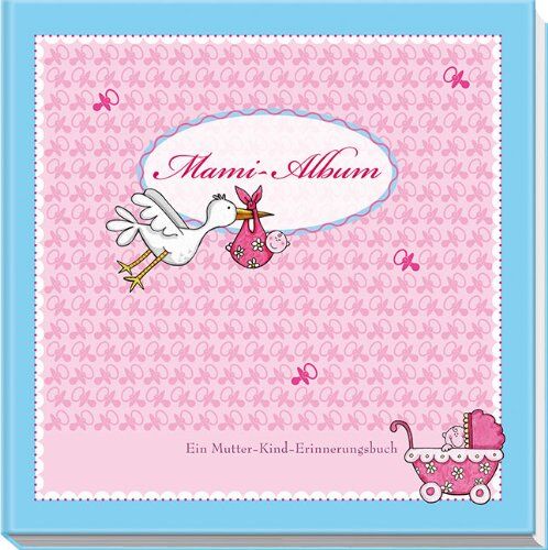 Mami-Album: Ein Mutter-Kind-Erinnerungsalbum - Preis vom 02.10.2026 23:42:20 h