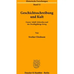 Geschichtsschreibung und Kult., Fachbücher von Sverker Oredsson